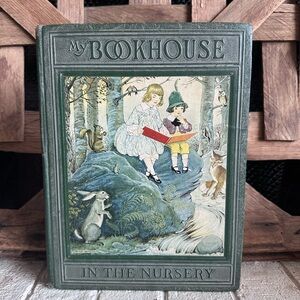 My Book House, The BookHouse for Children Olive B Miller In The Nursery